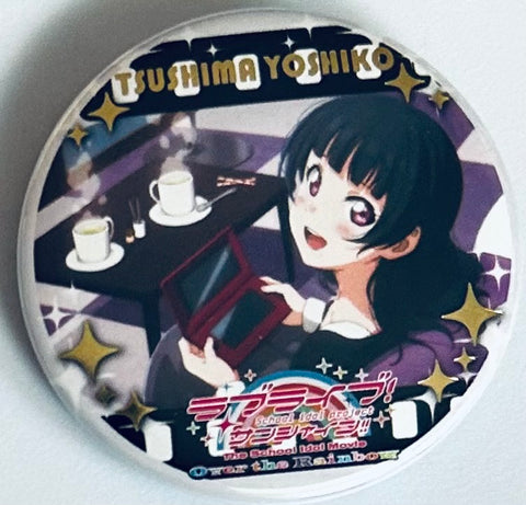 Love Live! Sunshine!! The School Idol Movie Over the Rainbow - Tsushima Yoshiko - Badge